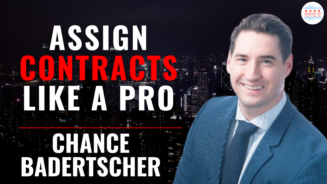 Episode 454: How To Assign Contracts Like a Pro with Chance Badertscher